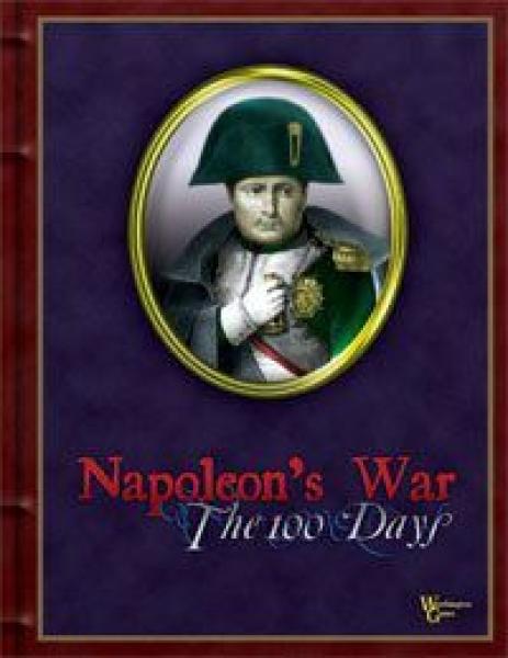 Napoleon's War Volume I: The 100 Days